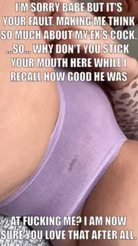 it's clear you love when she talks about her exs porn gif