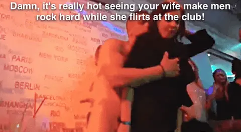 damn, it's really hot seeing your wife make men rock hard while she flirts at the club! porn gif