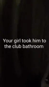 your girlfriend fucked him in the club bathroom porn gif