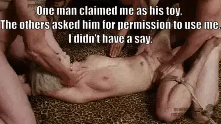 one man claimed me, others asked him for permission. i didn't have a say porn gif