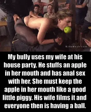 my bully uses my wife in degrading and humiliating scenarios. tonight he has a get together and him and his wife show off their new pet. porn gif