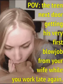 your wife likes to cheat on you with hung teenagers in your neighborhood porn gif