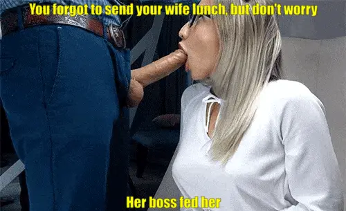 in your wife's defense, she doesn't think this is cheating. her boss said that the lunch you send is too greasy and fattening porn gif