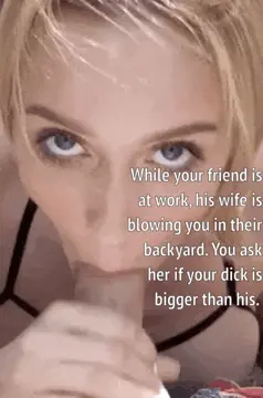 when you ask your friend's wife whose dick is bigger while she's blowing you porn gif