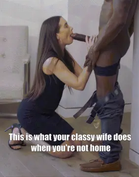 this is what your classy wife does when you're not home porn gif