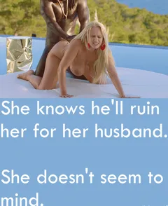 she knows he'll ruin her for her husband. she doesn't seem to mind.