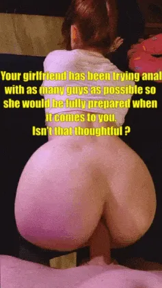 your gf has been trying anal with all your friends