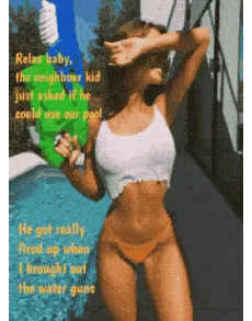 your girlfriend wore a thin white top while suggesting a water fight with your hung teen neighbour