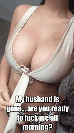 are you ready to fuck me all morning ?
