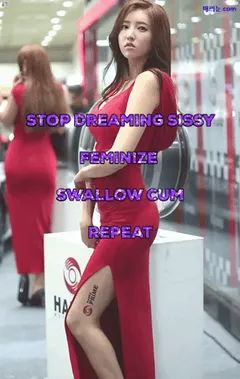 stop dreaming sissy! femininize, swallow cum, repeat