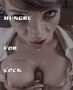 hungry for cock