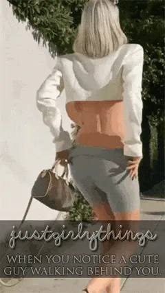 when you notice a cute guy walking behind you